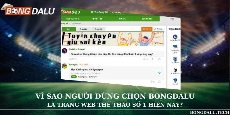 Vì sao người dùng chọn Bongdalu là trang thể thao số 1 hiện nay?